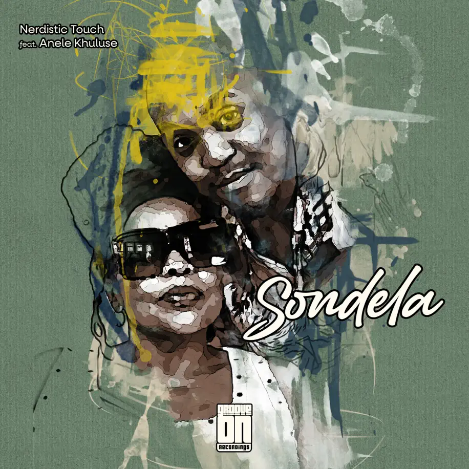  Nerdistic Touch & Anele Khuluse - Sondela