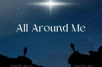 Saint Evo & OKCHUKU – All Around Me