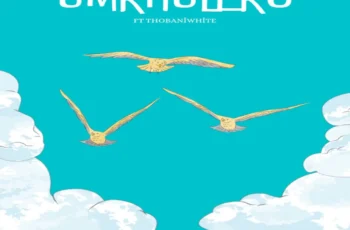 ChildDaDJ, MaWhoo, DJ Veek & Criimora b.k.z – Umkhuleko (feat. THOBANIWHITE)