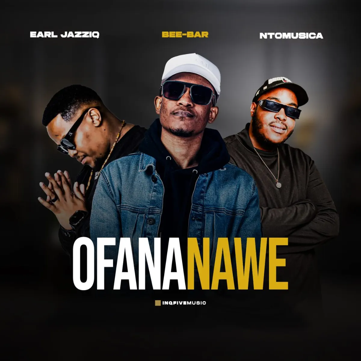 Earl JazziQ, Bee-Bar & NtoMusica - Ofana Nawe