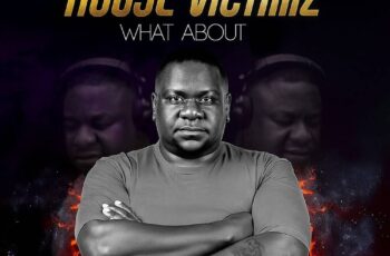 House Victimz – What About 4 EP