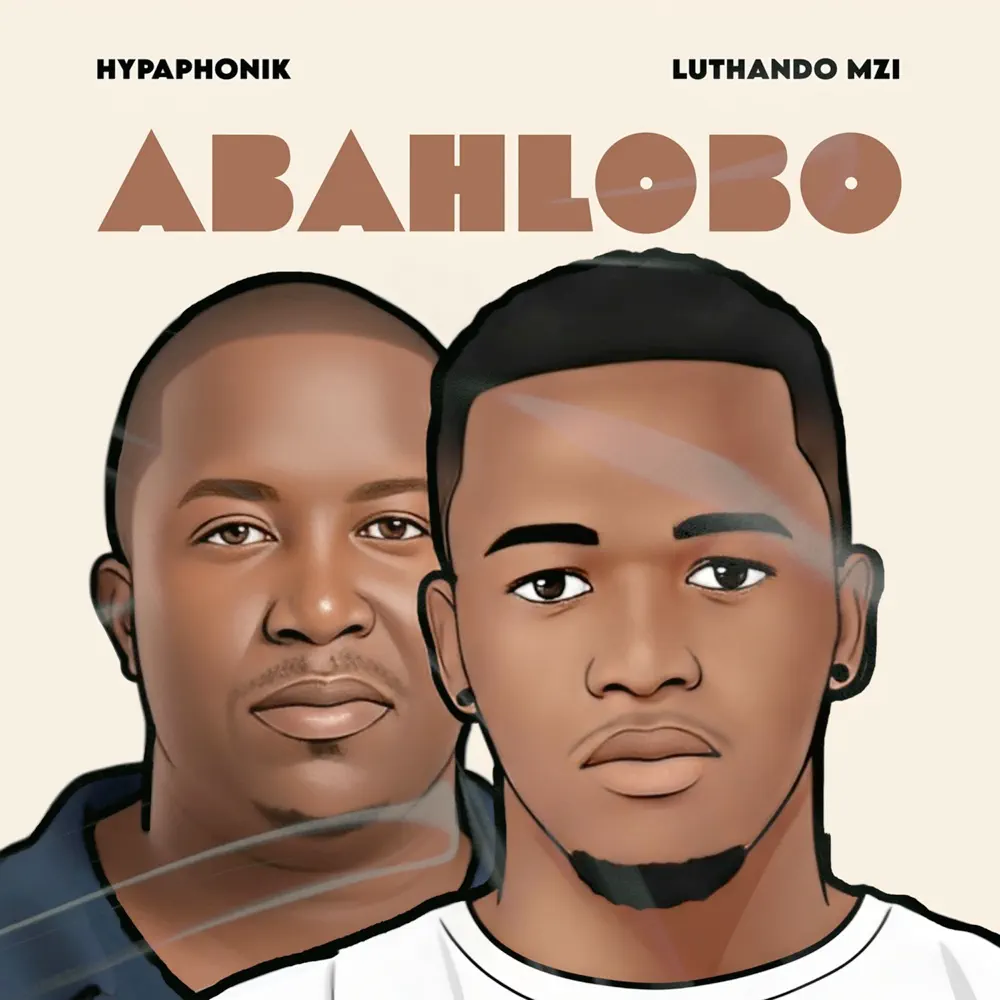 Hypaphonik & Luthando Mzi - Abahlobo