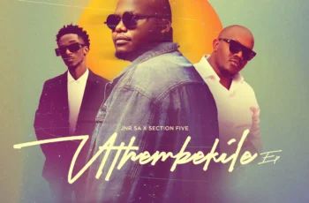 Jnr SA, Section Five, Kabza De Small & Anzo – Ngentando Yakho