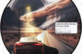 Lemon & Herb – Lift Your Hands (feat. Manana)