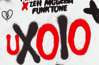 Mbalenhle M, Zeh McGeba & Funktone – Uxolo