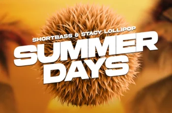 ShortBass & Stacy Lollipop – SUMMER DAYS EP