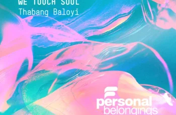 Thabang Baloyi – We Touch Soul EP