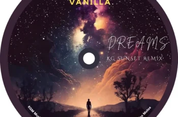 Vanilla – Dreams (KG Sunset Remix)