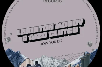 Leighton Moody & Aizo Clutch – How You Do Leighton Moody & Aizo Clutch – How You Do