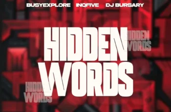 BusyExplore, InQfive & Djbursary – Hidden Words EP