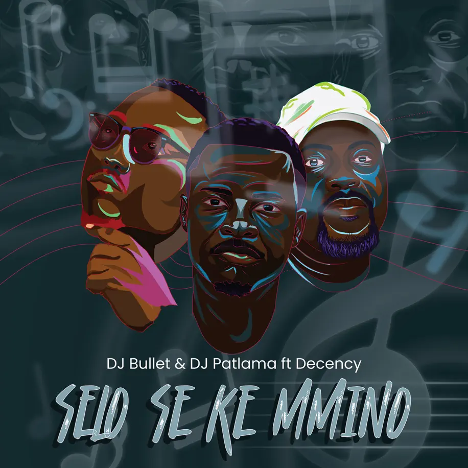 DJ Bullet & DJ Patlama - Selo Se Ke Mmino (feat. Decency)