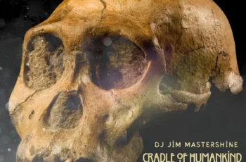 DJ Jim Mastershine – Cradle Of Humankind EP