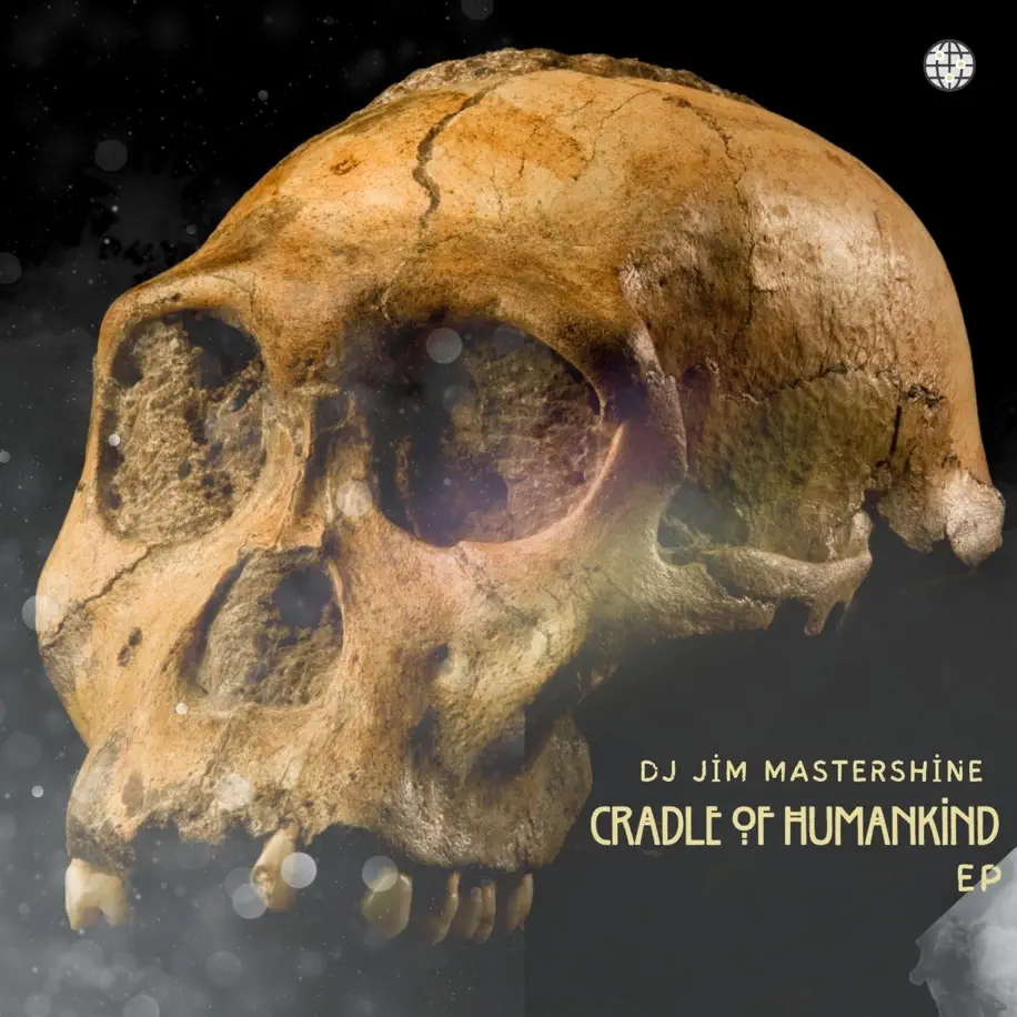 DJ Jim Mastershine - Cradle Of Humankind EP