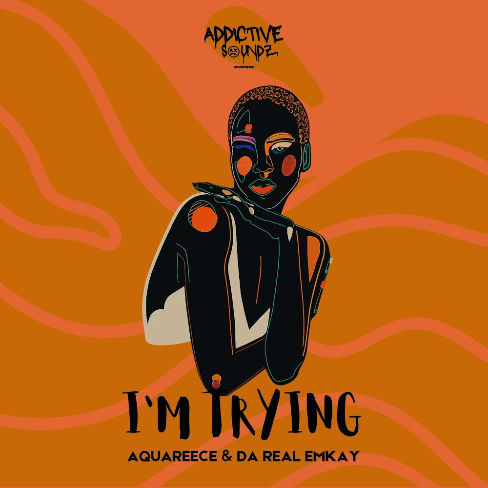 Da Real Emkay & AquaReece - I'm Trying (Addictive Mix) (feat. Pierre De Saxophonist, Silver Strings & Serena Sol ZA)