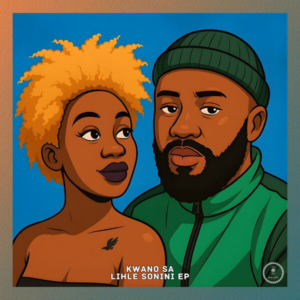 Kwano SA - Lihle Sonini EP