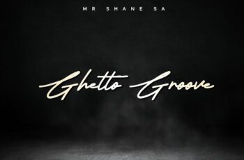 Mr Shane SA – Ghetto Groove