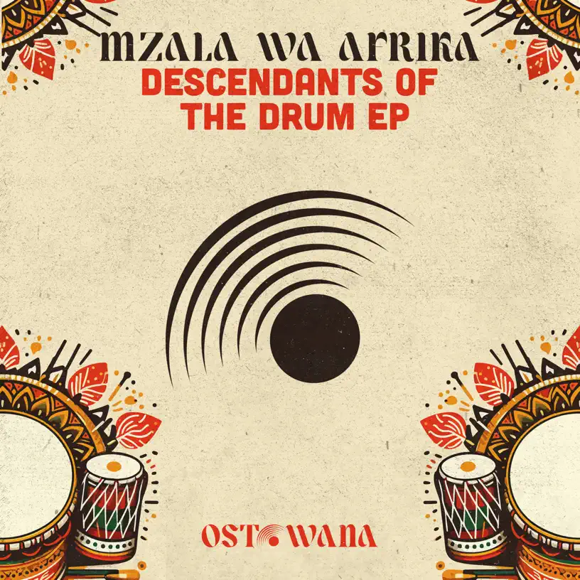 Mzala Wa Afrika - Descendants Of The Drum EP