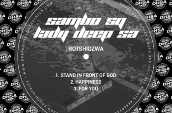 Sambo Sq & Lady Deep SA – Rothshidza EP