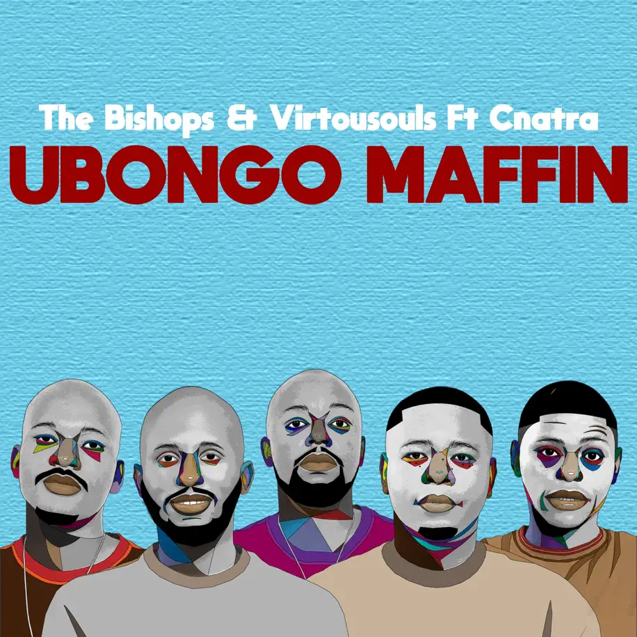  The Bishops & Virtousouls - UBongo Maffin (feat. Cnatra)