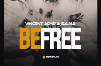 Vincent Ache’ & S.A.N.E – BE FREE
