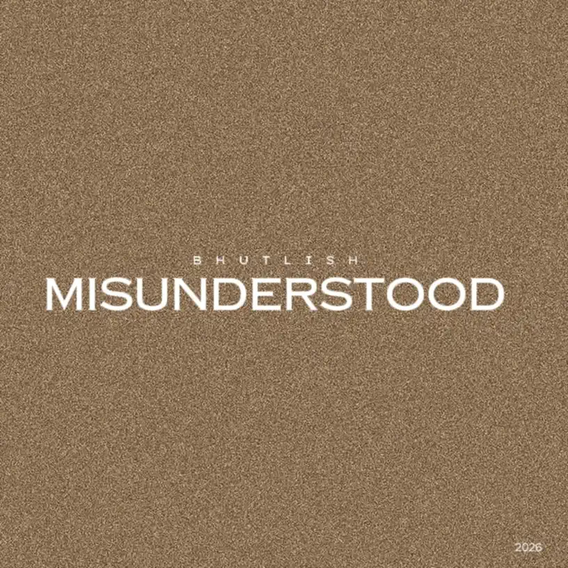  Bhutlish - Misunderstood