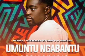 InQfive, Acidicloopz, Deep6 & Solo SA – Umuntu Ngabantu