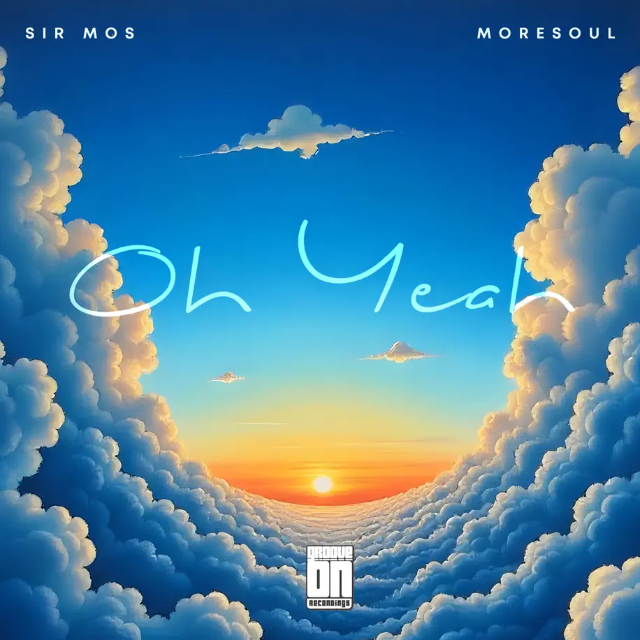  Sir Mos & MoreSoul - Oh Yeah (Lord, You've Been Good)