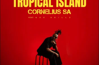 Cornelius SA – Tropical Island (feat. Gee Skillz)