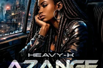 Heavy-K – Azange (feat. Amahle Gasa)