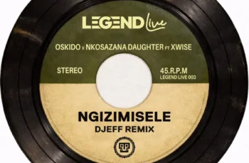OSKIDO, Nkosazana Daughter – Ngizimesele (DJEFF Remix – Extended Mix)