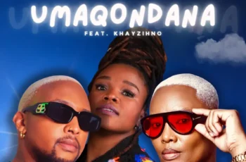 The Billionaires & NOMANZI – Umaqondana (feat. Khayzihno)