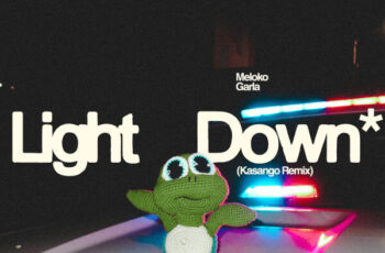 Meloko & Garla – Light Down (Kasango Remix)