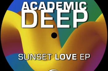 Academic Deep – Sunset Love EP