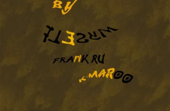 Frank Ru – By Myself (feat. K-Maroo)