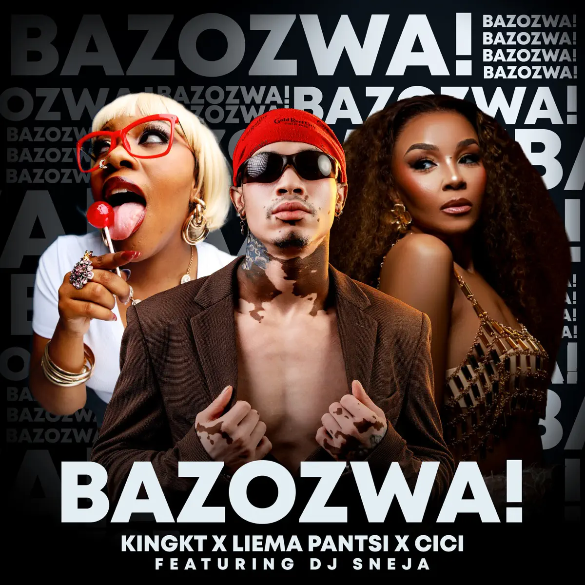 KingKT, Liema Pantsi & Cici - Bazozwa! (feat. DJ Sneja)