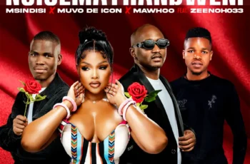 Msindisi, Muvo De Icon & MaWhoo – Ngisemathandweni (feat. Zeenoh033)