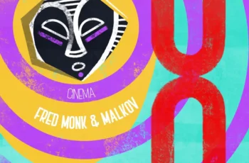 Fred Monk & Malkov – Cinema EP