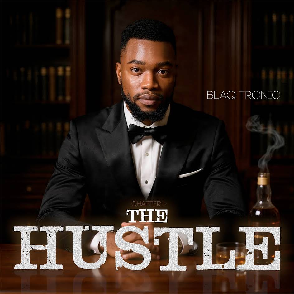  Blaq Tronic - The Hustle (Chapter 1) EP