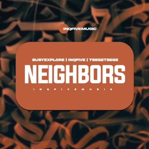 BusyExplore, InQfive - NEIGHBORS EP
