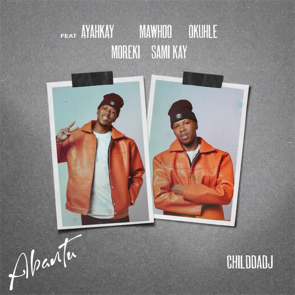 ChildDaDJ & MaWhoo - Abantu (feat. Ayarhkay, Okhuhle, MOREKI & Sami'Kay) ChildDaDJ & MaWhoo - Abantu (feat. Ayarhkay, Okhuhle, MOREKI & Sami'Kay)