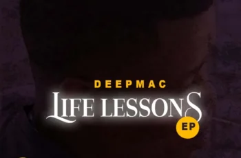 DeepMac – Life Lessons EP