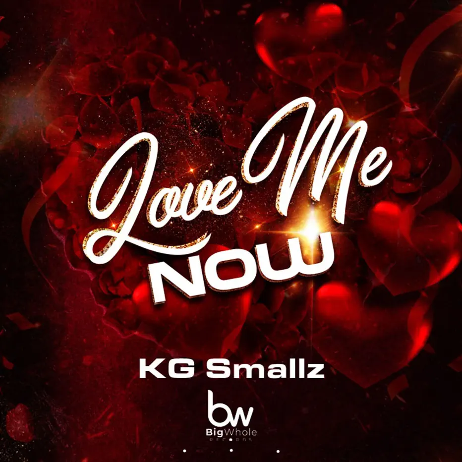KG Smallz - Love Me Now EP KG Smallz - Love Me Now EP