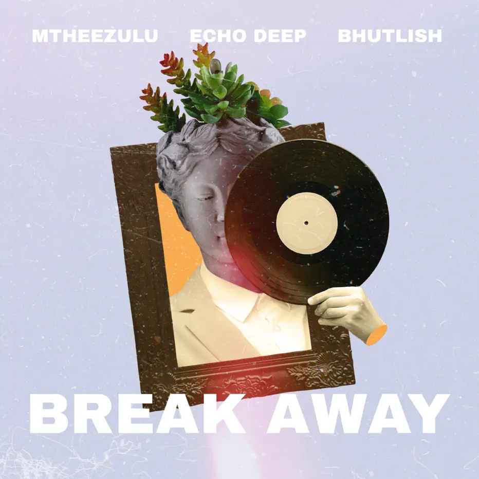  MtheeZulu, Echo Deep & Bhutlish - Break Away