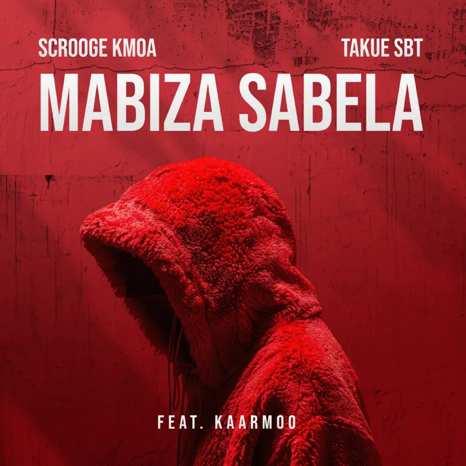  Scrooge KMOA & Takue SBT - Mabiza Sabela (feat. Kaarmoo)