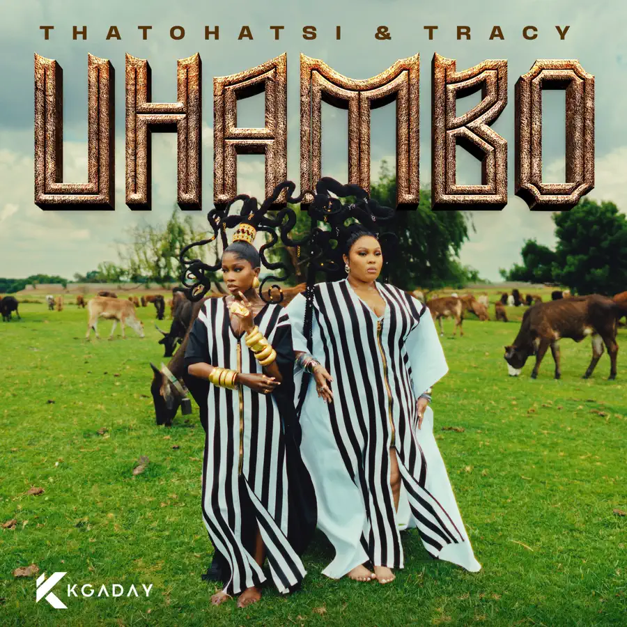  Thatohatsi & Tracy - UHAMBO