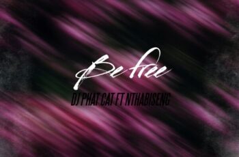 DJ Phat Cat – Be Free [Blaq Venomous Remix] (feat. Nthabiseng)