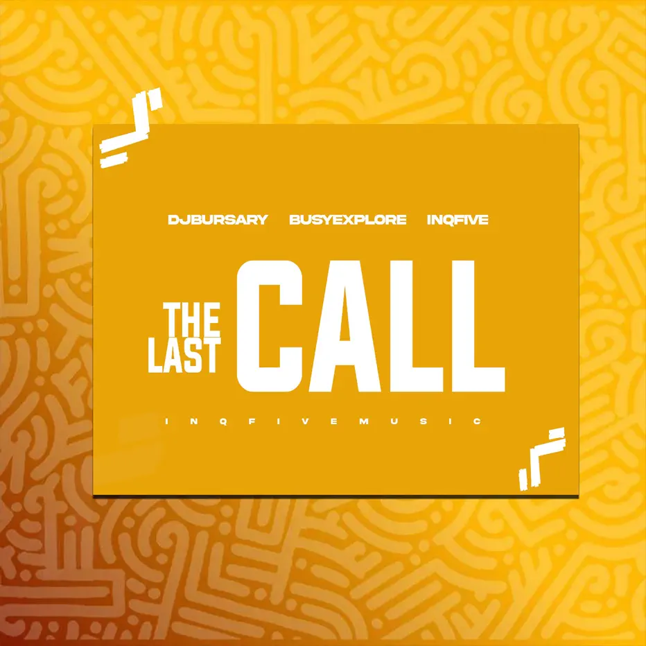  Djbursary, BusyExplore & InQfive - The Last Call EP