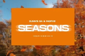 Dunn’s SA & InQfive – SEASONS EP
