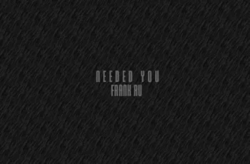 Frank Ru – Needed You