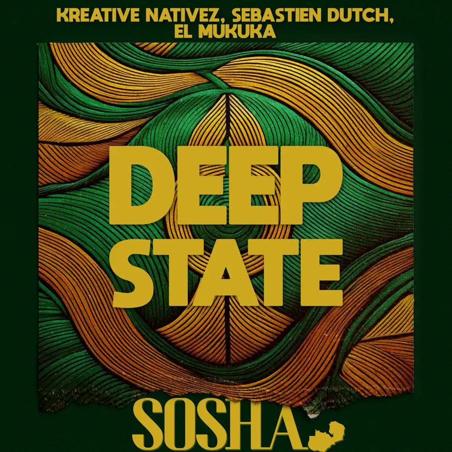 Kreative Nativez, Sebastien Dutch & El Mukuka - Deep State